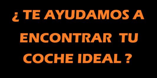 ¿ Te ayudamos a encontrar tu coche ideal? Ver Condiciones.